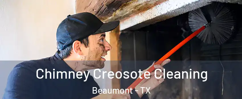  Chimney Creosote Cleaning Beaumont - TX