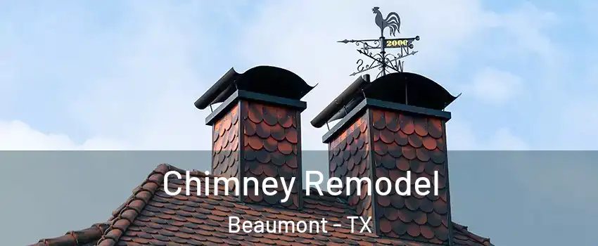  Chimney Remodel Beaumont - TX