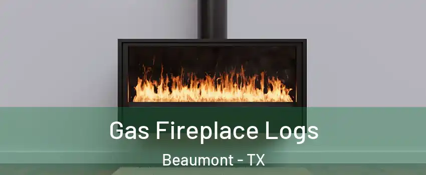  Gas Fireplace Logs Beaumont - TX