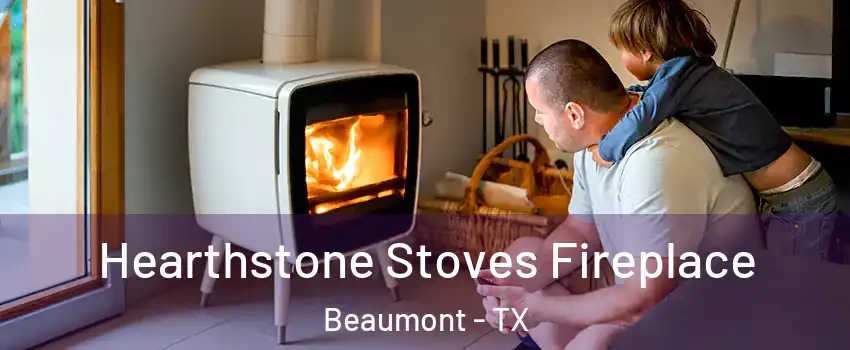  Hearthstone Stoves Fireplace Beaumont - TX