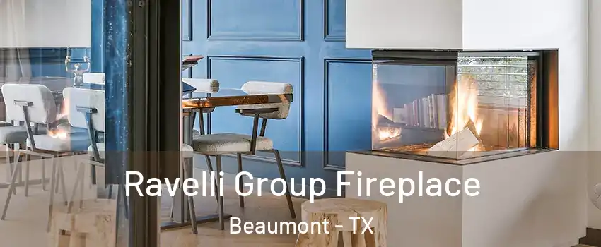 Ravelli Group Fireplace Beaumont - TX